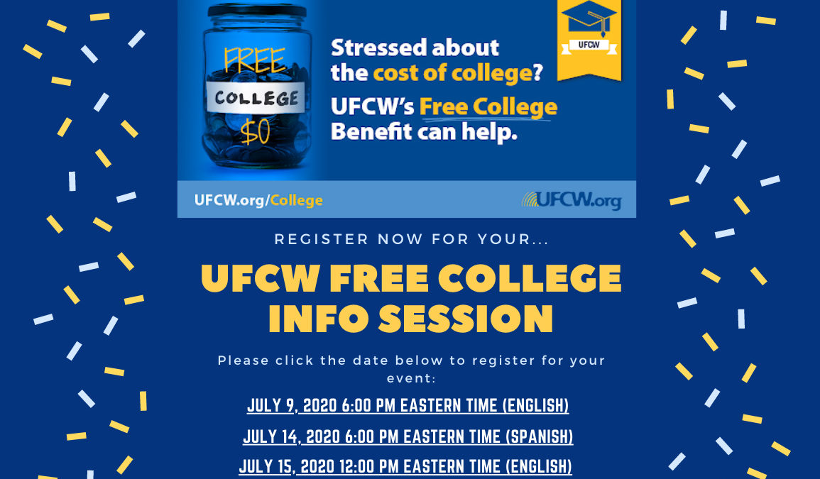 UFCW Free College Benefit Virtual Info Sessions - July 2020
